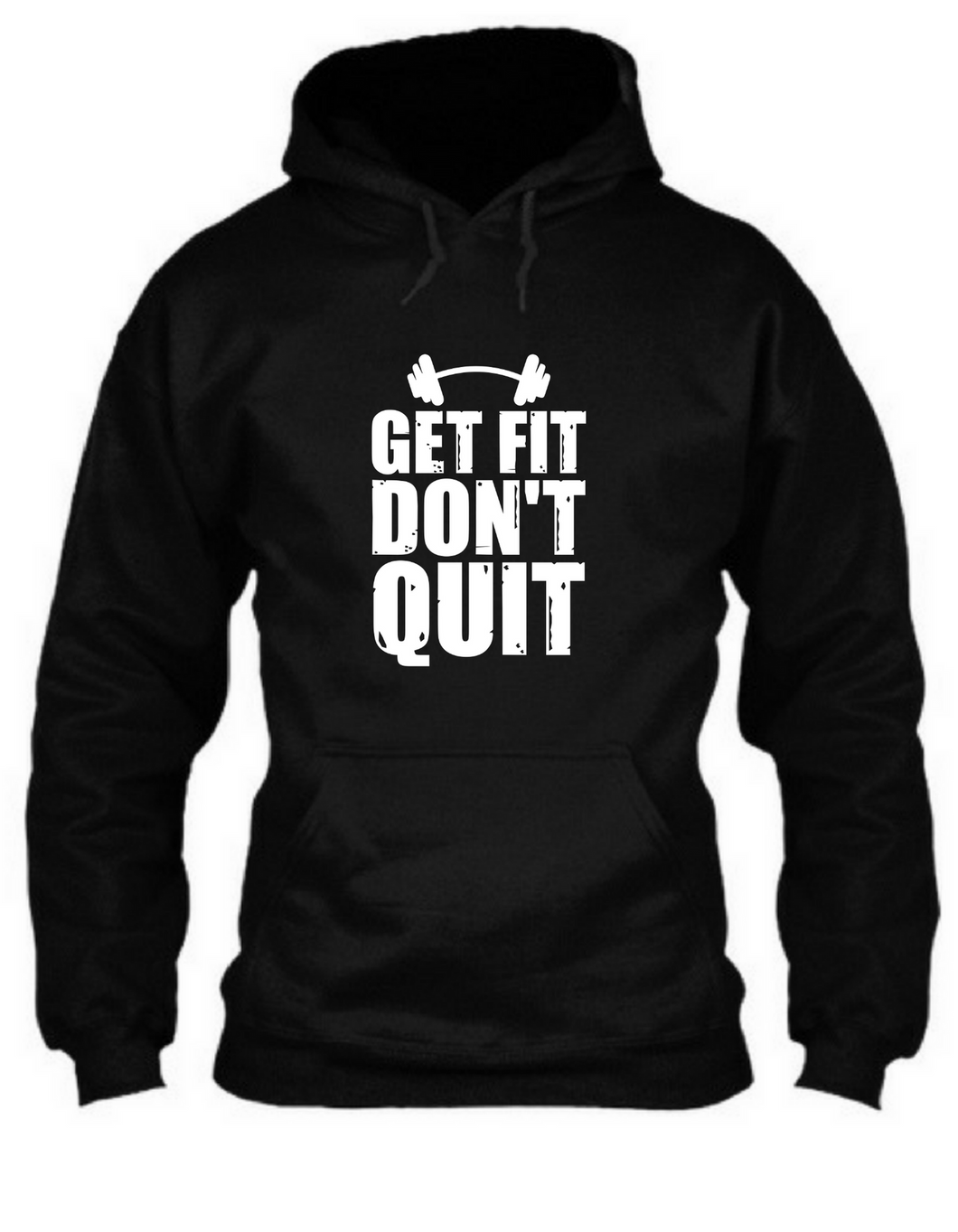Get fit don't quit - Unisex Hoodie