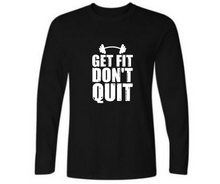 Load image into Gallery viewer, Get fit don&#39;t quit - Men&#39;s full sleeve round neck T-shirt
