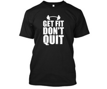 Load image into Gallery viewer, Get fit don&#39;t quit - Men&#39;s Half sleeve round neck T-Shirt

