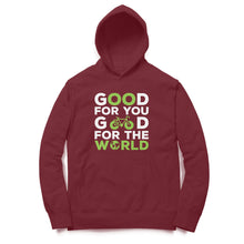 Load image into Gallery viewer, Good for your good for the world - Unisex Hoodie
